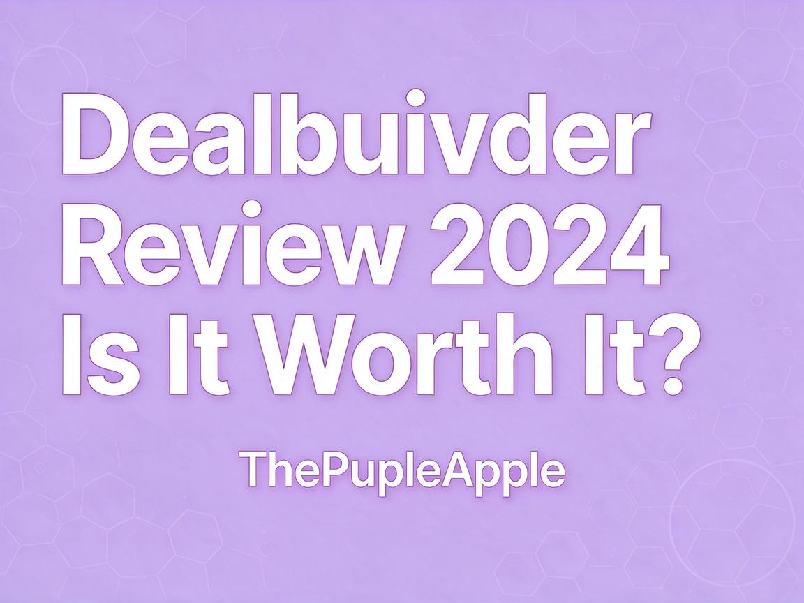 Dealbuyer Review 2024 - Is It Worth It? | ThePurpleApple