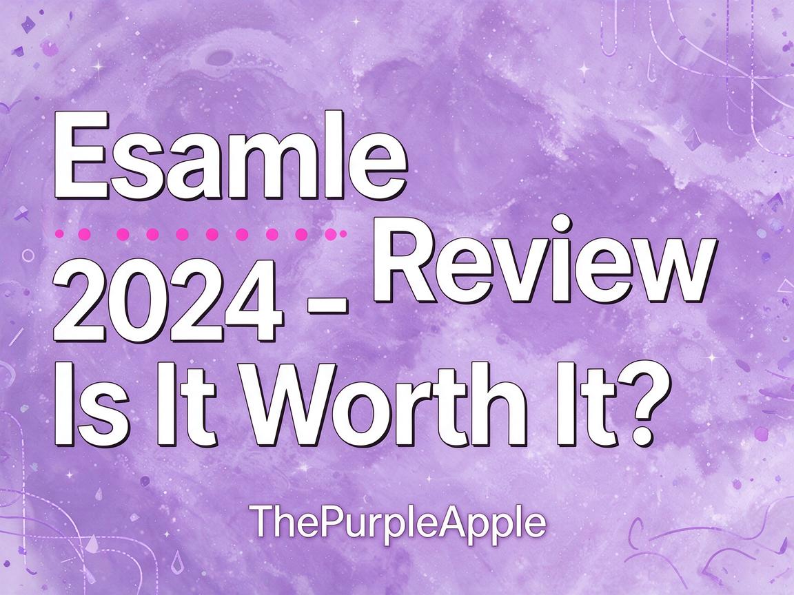 Esmale Review 2024 - Is It Worth It? | ThePurpleApple