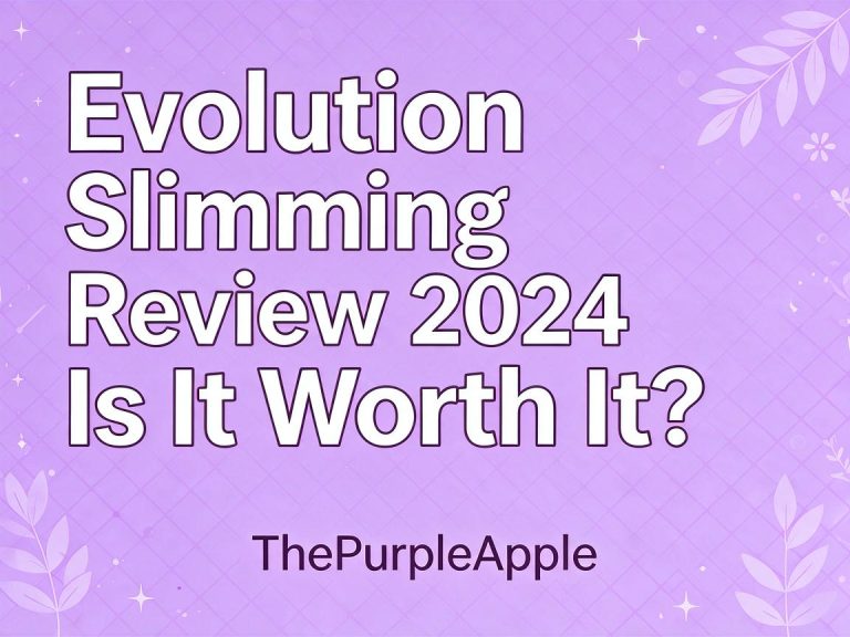 Evolution Slimming Review 2026 – Is It Worth It? | ThePurpleApple