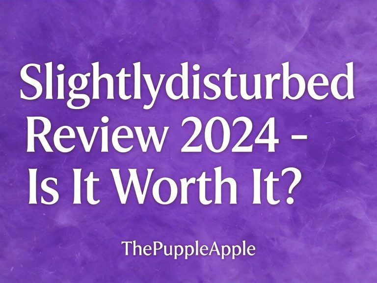 Slightlydisturbed Review 2026 – Is It Worth It? | ThePurpleApple