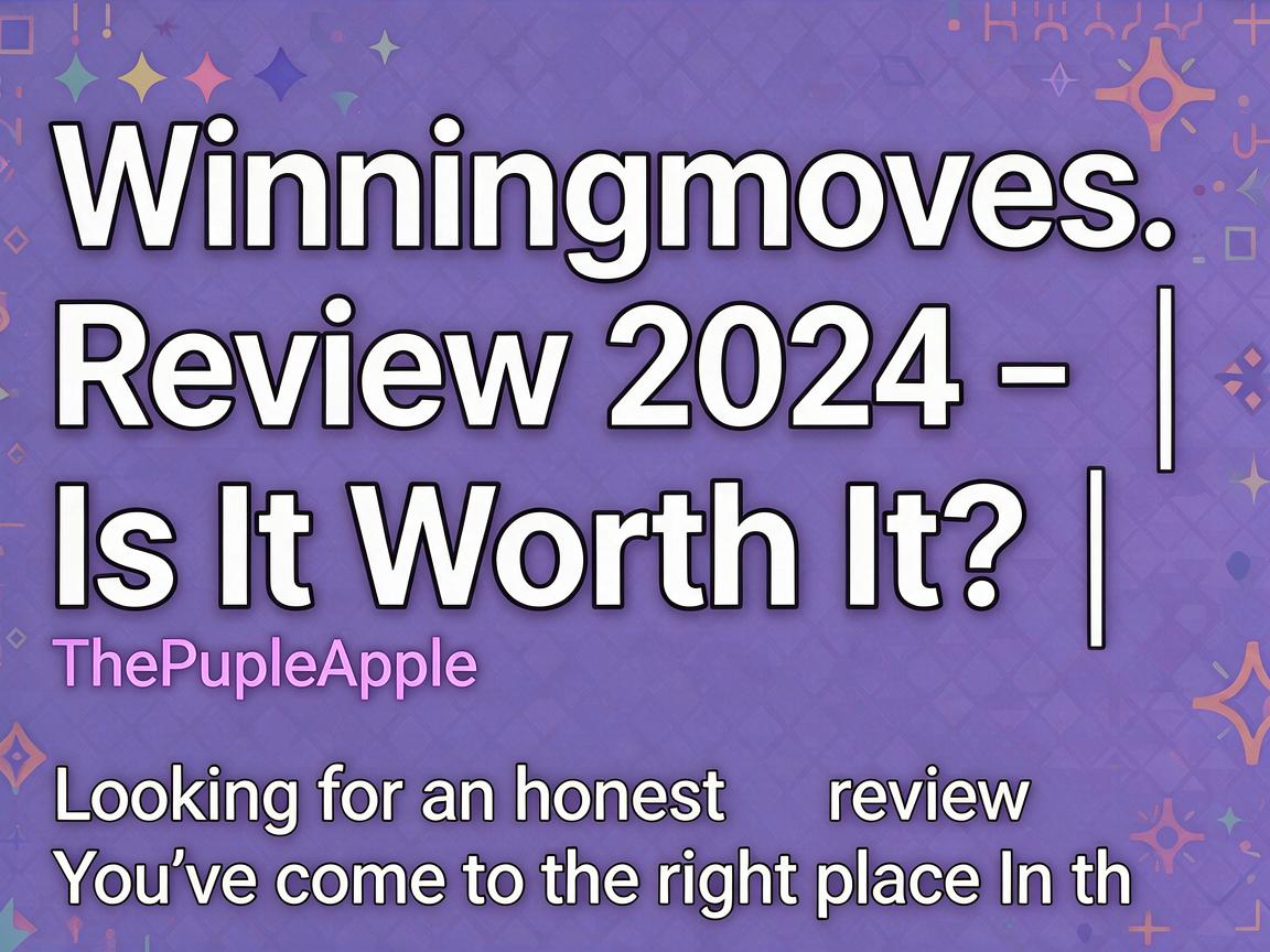 Winningmoves Review 2024 - Is It Worth It? | ThePurpleApple