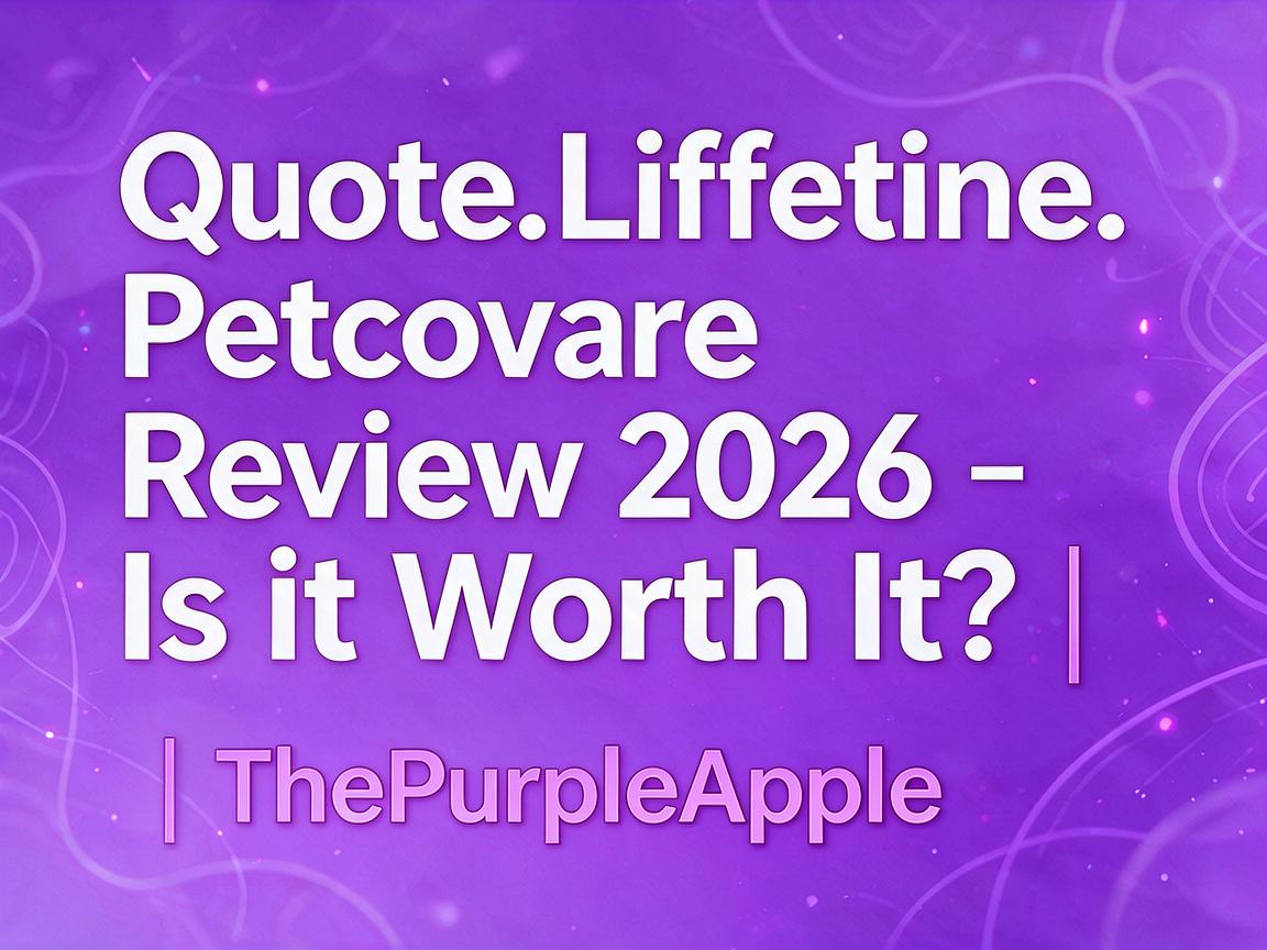 Quote.Lifetimepetcover Review 2026 - Is It Worth It? | ThePurpleApple